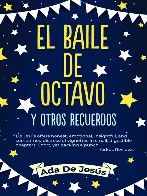 Title details for El baile de octavo y otros recuerdos / The Eighth Grade Dance and Other Memories by Ada De Jesús - Available